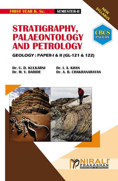 STRATIGRAPHY PALAEONTOLOGYAND PETROLOGY Geology : Paper-I [2 Credits] & II [2 Credits]