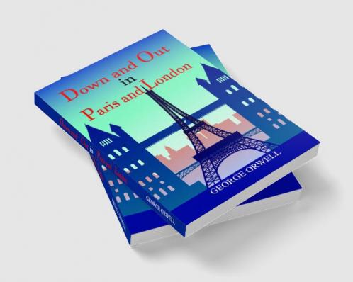 Down and Out in Paris and London
