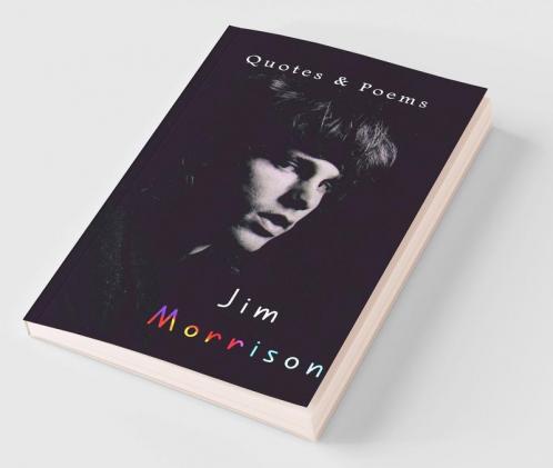 Jim Morrison: Quotes & Poems