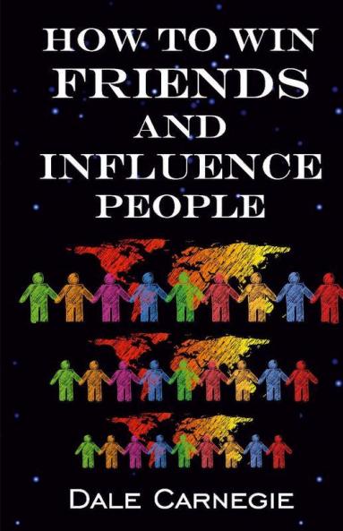 How to Win Friends and Influence People