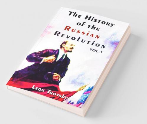 The History of The Russian Revolution Volume-I