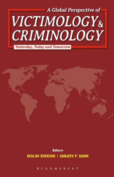 A Global Perspective of Victimology and Criminology: Yesterday Today and Tomorrow