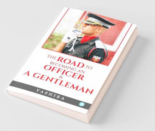 The Road To Becoming An Officer & A Gentleman