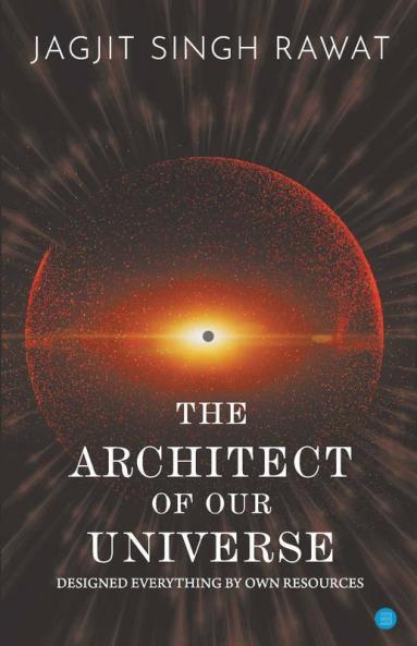 The Architect Of Our Universe
