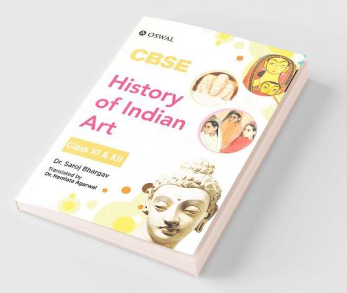 History of Indian Arts: Textbook for CBSE Class 11 & 12