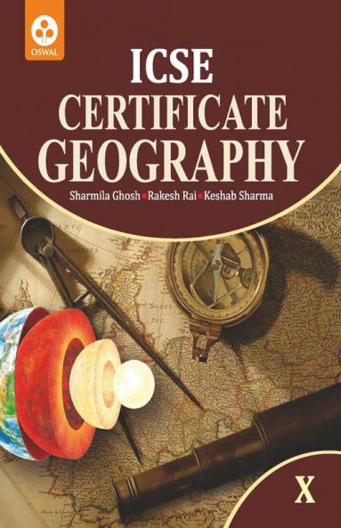 Certificate Geography: Textbook for ICSE Class 10