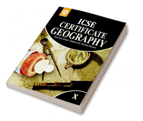 Certificate Geography: Textbook for ICSE Class 10