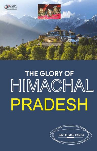 THE GLORY OF HIMACHAL PRADESH