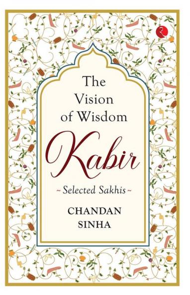 KABIR THE VISION OF WISDOM (PB)