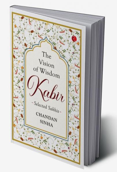 KABIR THE VISION OF WISDOM (PB)
