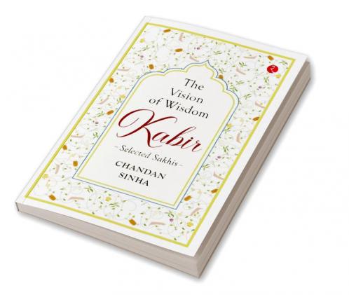 KABIR THE VISION OF WISDOM (PB)