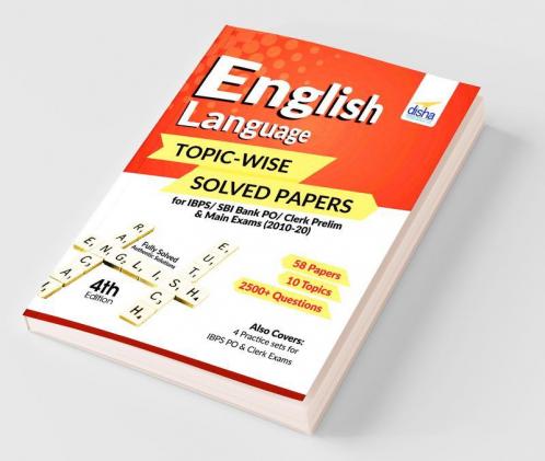 English Language Topic-wise Solved Papers for IBPS/ SBI Bank PO/ Clerk Prelim & Main Exams (2010-20) 4th Edition