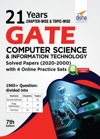 21 years Chapter-wise & Topic-wise GATE Computer Science & Information Technology Solved Papers (2020 - 2000) with 4 Online Practice Sets 7th Edition