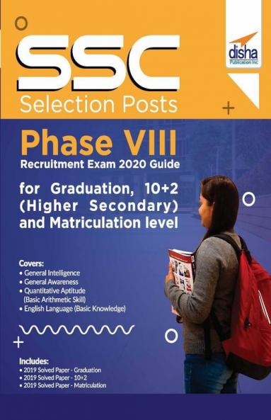 SSC Selection Posts Phase VIII Recruitment Exam 2020 Guide for Graduation 10+2 (Higher Secondary) and Matriculation level