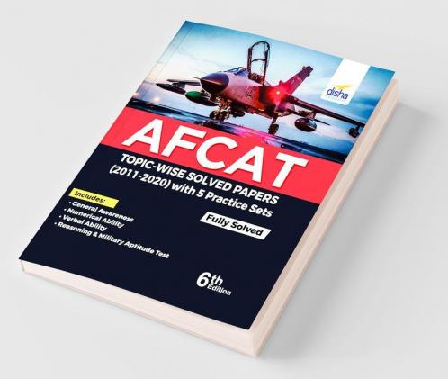 AFCAT Topic-wise Solved Papers (2011 - 20) with 5 Practice Sets 6th Edition