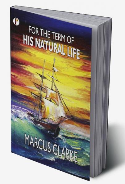 For the Term of His Natural Life