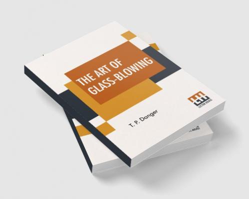 The Art Of Glass-Blowing