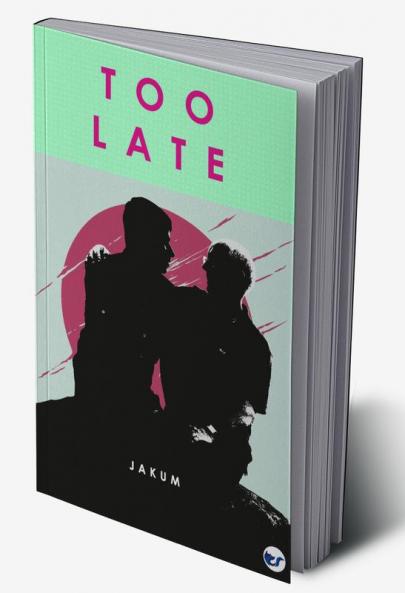 Too Late