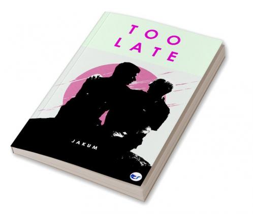 Too Late