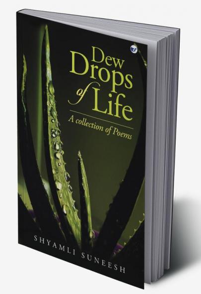 Dew Drops of Life: A collection of poems