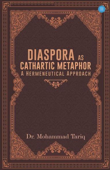Diaspora As Cathartic Metaphor: A Hermeneutical Approach