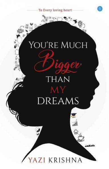 You are Much Bigger Than My Dreams