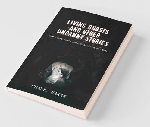 Living Ghost And Other Uncanny Stories