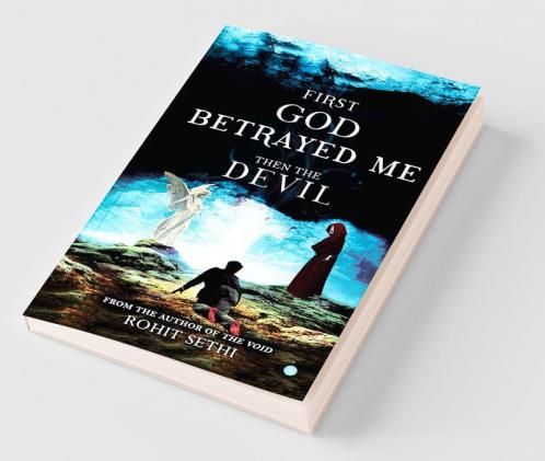 First God Betrayed Me Then The Devil