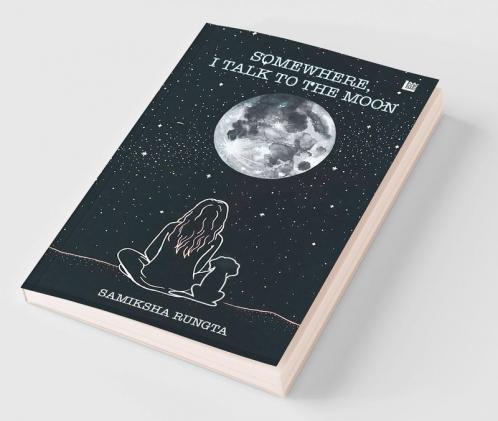 Somewhere I Talk to the Moon