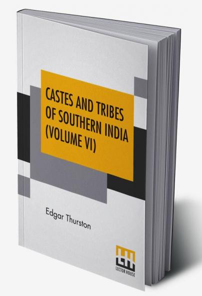 Castes And Tribes Of Southern India (Volume VI)