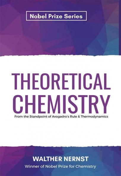 Theoretical Chemistry From the Standpoint of Avogadro’s Rule & Thermodynamics