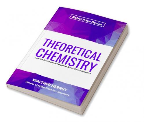 Theoretical Chemistry From the Standpoint of Avogadro’s Rule & Thermodynamics