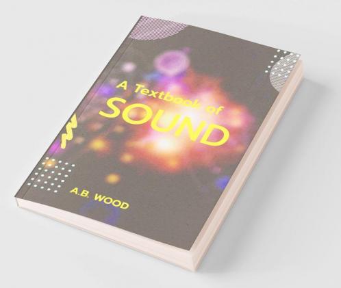 A Textbook of Sound