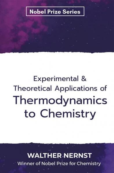 Experimental & Theoretical Applications of Thermodynamics to Chemistry