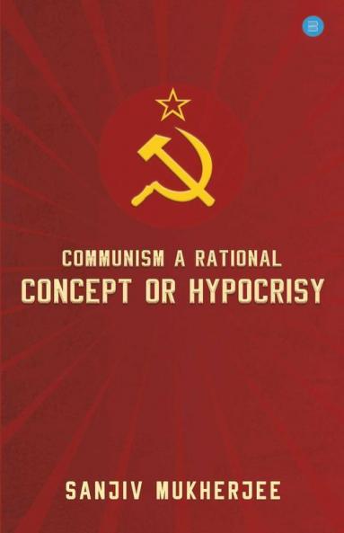 Communism A Rational Concept Or Hypocrisy
