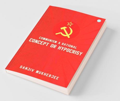 Communism A Rational Concept Or Hypocrisy