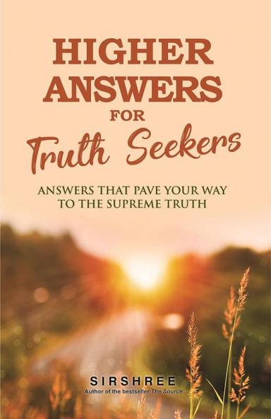 HIGHER ANSWERS FOR TRUTH SEEKERS