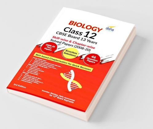 Biology Class 12 CBSE Board 13 Years Skill-wise & Chapter-wise Solved Papers (2008 - 20) 3rd Edition