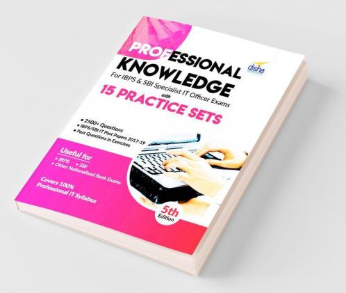 Professional Knowledge for IBPS & SBI Specialist IT Officer Exams with 15 Practice Sets 5th Edition
