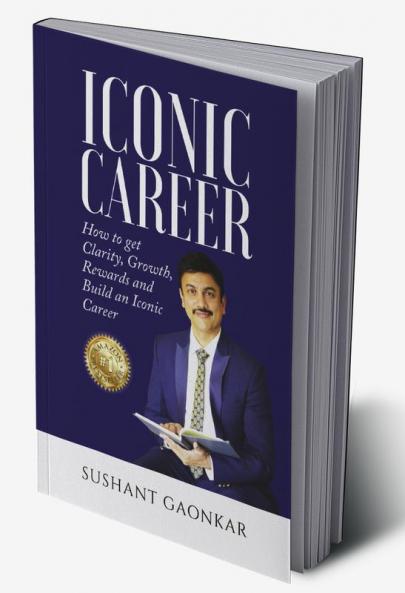Iconic Career: How to get Clarity Growth Rewards and Build an Iconic Career