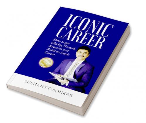 Iconic Career: How to get Clarity Growth Rewards and Build an Iconic Career