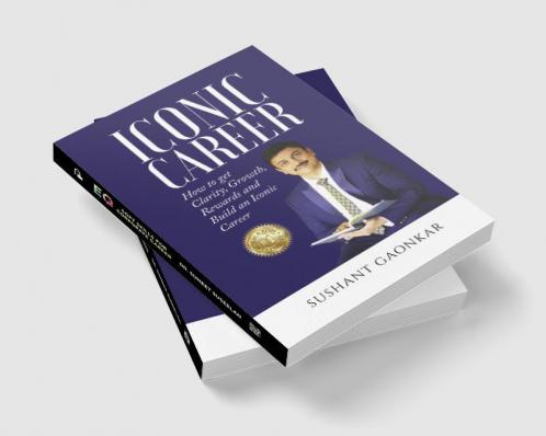 Iconic Career: How to get Clarity Growth Rewards and Build an Iconic Career