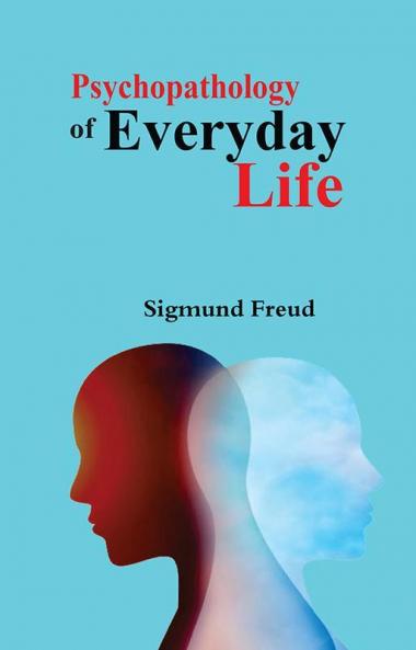 Psychopathology of Everyday Life