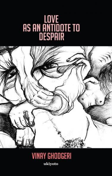 Love as an antidote to despair