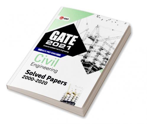 GATE 2021 : Civil Engineering - Solved Papers 2000-2020