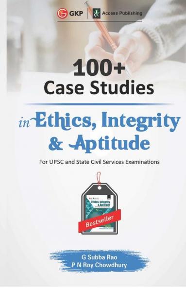 100+ Case Studies in Ethics Integrity and Aptitude