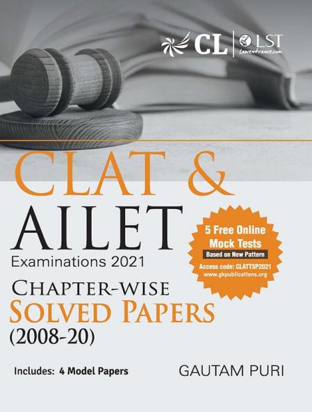 CLAT & AILET 2021 Chapter Wise Solved Papers 2008-2020 by Gautam Puri