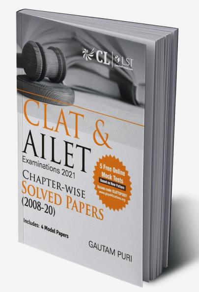 CLAT & AILET 2021 Chapter Wise Solved Papers 2008-2020 by Gautam Puri