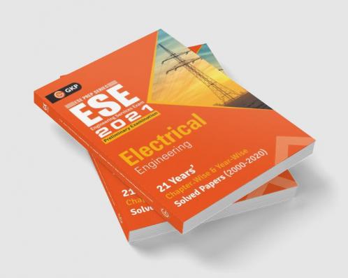 UPSC ESE 2021 : Electrical Engineering - Chapter Wise & Year Wise Solved Papers 2000-2020