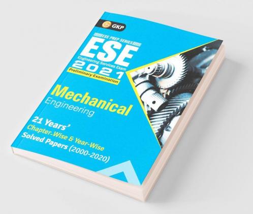 UPSC ESE 2021 : Mechanical Engineering -Chapter Wise & Year Wise Solved Papers 2000-2020